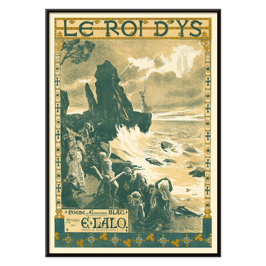 Poster of Edouard Lalo Le roi d Ys by Auguste Francois Marie Gorguet showing a dramatic seaside scene with stormy seas and people along the rocky shore, with black aluminium frame on white background